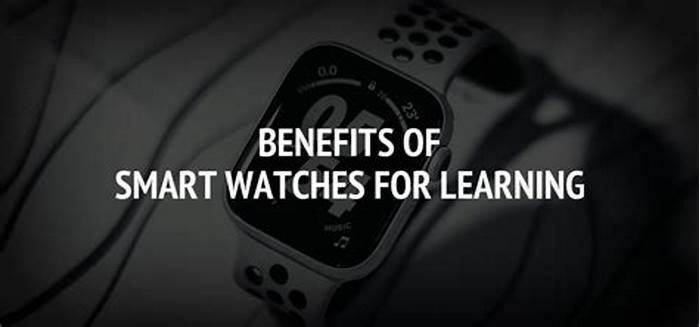 The Benefits of Smartwatches for Online Learning and Remote Education