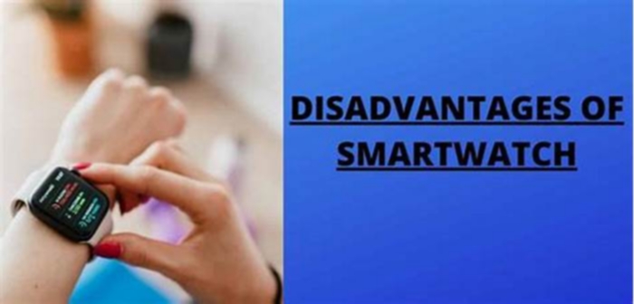 What are the disadvantages of smart watches