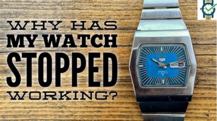 Why do my watches stop working?